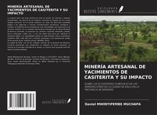 Bookcover of MINERÍA ARTESANAL DE YACIMIENTOS DE CASITERITA Y SU IMPACTO