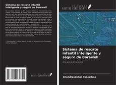 Copertina di Sistema de rescate infantil inteligente y seguro de Borewell