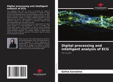 Couverture de Digital processing and intelligent analysis of ECG