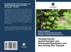 Vergleichende Auswirkungen von Mineraldüngerdosen auf den Ertrag der Tomate kitap kapağı