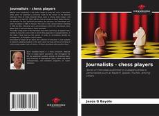 Bookcover of Journalists - chess players