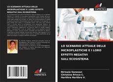 Bookcover of LO SCENARIO ATTUALE DELLE MICROPLASTICHE E I LORO EFFETTI NEGATIVI SULL'ECOSISTEMA