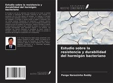 Buchcover von Estudio sobre la resistencia y durabilidad del hormigón bacteriano