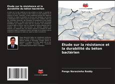 Обложка Étude sur la résistance et la durabilité du béton bactérien