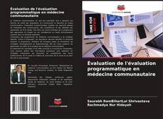Обложка Évaluation de l'évaluation programmatique en médecine communautaire
