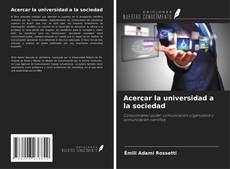 Capa do livro de Acercar la universidad a la sociedad 