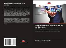 Bookcover of Rapprocher l'université et la société