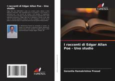 I racconti di Edgar Allan Poe - Uno studio kitap kapağı