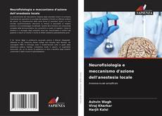 Обложка Neurofisiologia e meccanismo d'azione dell'anestesia locale