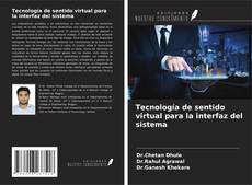 Buchcover von Tecnología de sentido virtual para la interfaz del sistema