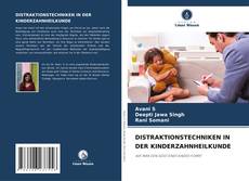 DISTRAKTIONSTECHNIKEN IN DER KINDERZAHNHEILKUNDE kitap kapağı