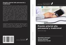 Bookcover of Presión arterial alta psicosocial y tradicional