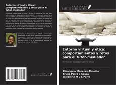 Capa do livro de Entorno virtual y ética: comportamientos y retos para el tutor-mediador 