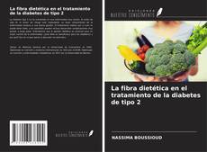 Capa do livro de La fibra dietética en el tratamiento de la diabetes de tipo 2 