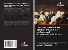 Capa do livro de Caratterizzazione dei conflitti tra uomo e elefante nel dipartimento di Sikensi 
