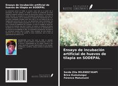 Portada del libro de Ensayo de incubación artificial de huevos de tilapia en SODEPAL