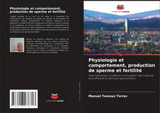 Buchcover von Physiologie et comportement, production de sperme et fertilité