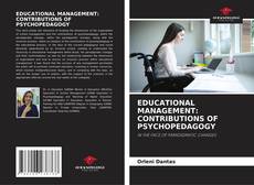 EDUCATIONAL MANAGEMENT: CONTRIBUTIONS OF PSYCHOPEDAGOGY的封面