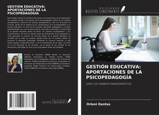 GESTIÓN EDUCATIVA: APORTACIONES DE LA PSICOPEDAGOGÍA kitap kapağı