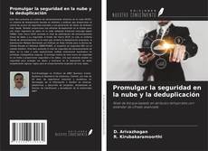 Bookcover of Promulgar la seguridad en la nube y la deduplicación