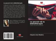 Bookcover of Le pouvoir de la bibliothérapie