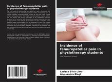 Bookcover of Incidence of femuropatellar pain in physiotherapy students