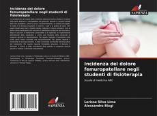 Обложка Incidenza del dolore femuropatellare negli studenti di fisioterapia