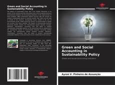 Bookcover of Green and Social Accounting in Sustainability Policy