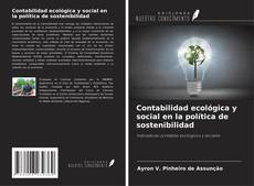 Bookcover of Contabilidad ecológica y social en la política de sostenibilidad