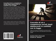 Buchcover von Concetto di sé e competenze sociali degli adolescenti in conflitto con la legge