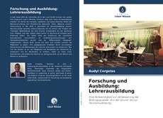 Portada del libro de Forschung und Ausbildung: Lehrerausbildung
