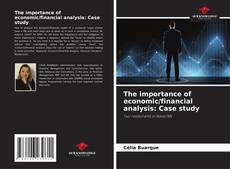 Обложка The importance of economic/financial analysis: Case study