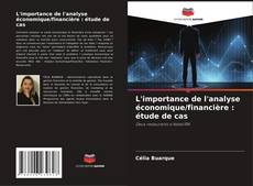 Bookcover of L'importance de l'analyse économique/financière : étude de cas