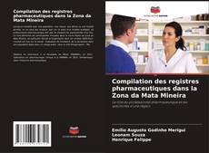 Buchcover von Compilation des registres pharmaceutiques dans la Zona da Mata Mineira