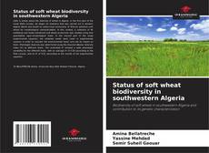 Buchcover von Status of soft wheat biodiversity in southwestern Algeria