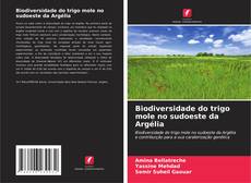 Biodiversidade do trigo mole no sudoeste da Argélia kitap kapağı
