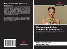 Capa do livro de Non-communicable diseases in adolescents 