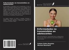 Buchcover von Enfermedades no transmisibles en adolescentes