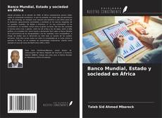 Copertina di Banco Mundial, Estado y sociedad en África