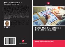 Portada del libro de Banco Mundial, Estado e Sociedade em África
