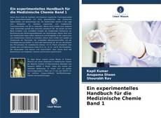 Bookcover of Ein experimentelles Handbuch für die Medizinische Chemie Band 1