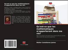 Portada del libro de Qu'est-ce que les mathématiques m'apporteront dans ma vie?