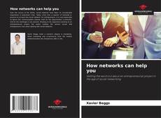 Bookcover of How networks can help you