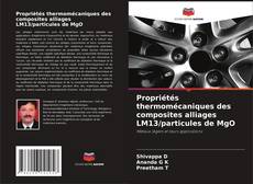 Portada del libro de Propriétés thermomécaniques des composites alliages LM13/particules de MgO