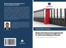 Buchcover von Dokumentenmanagement in Universitätsarchiven