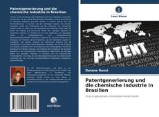 Bookcover of Patentgenerierung und die chemische Industrie in Brasilien