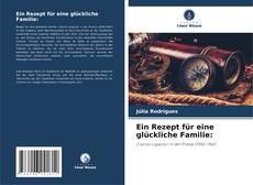 Bookcover of Ein Rezept für eine glückliche Familie: