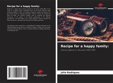 Couverture de Recipe for a happy family: