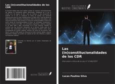 Capa do livro de Las (in)constitucionalidades de los CDR 