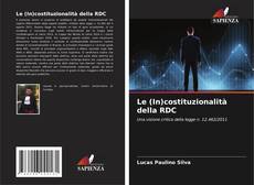 Bookcover of Le (In)costituzionalità della RDC